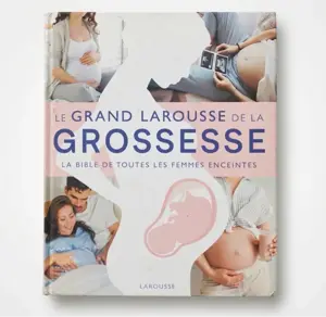 Livre: Le Grand Larousse de La Grossesse