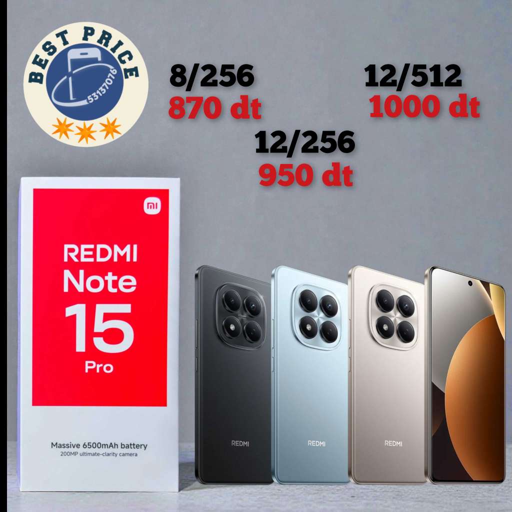 Redmi Note 15 pro 4G /Paquet fermé. Validé☑️ 
➖12/512 =1000 dt
➖12 /256=950 dt
➖8/256 =870 dt 