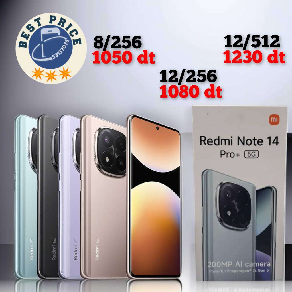Redmi Note 14 pro plus 5G  Paquet fermé. Validé ☑️
➖8/256=1050  dt
➖12/256=1080 dt
➖12/512 = 1230 dt