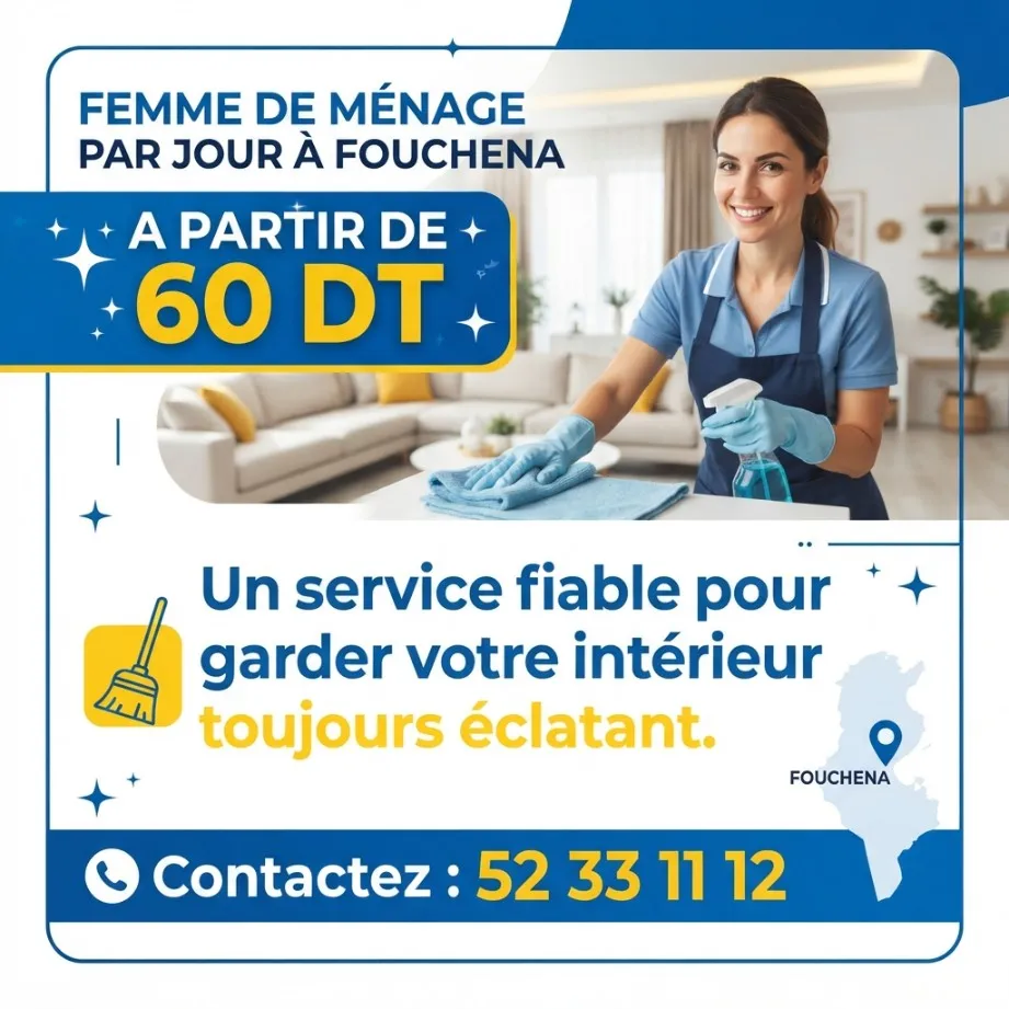 FEMME DE MENAGE PAR JOUR A FOUCHENA