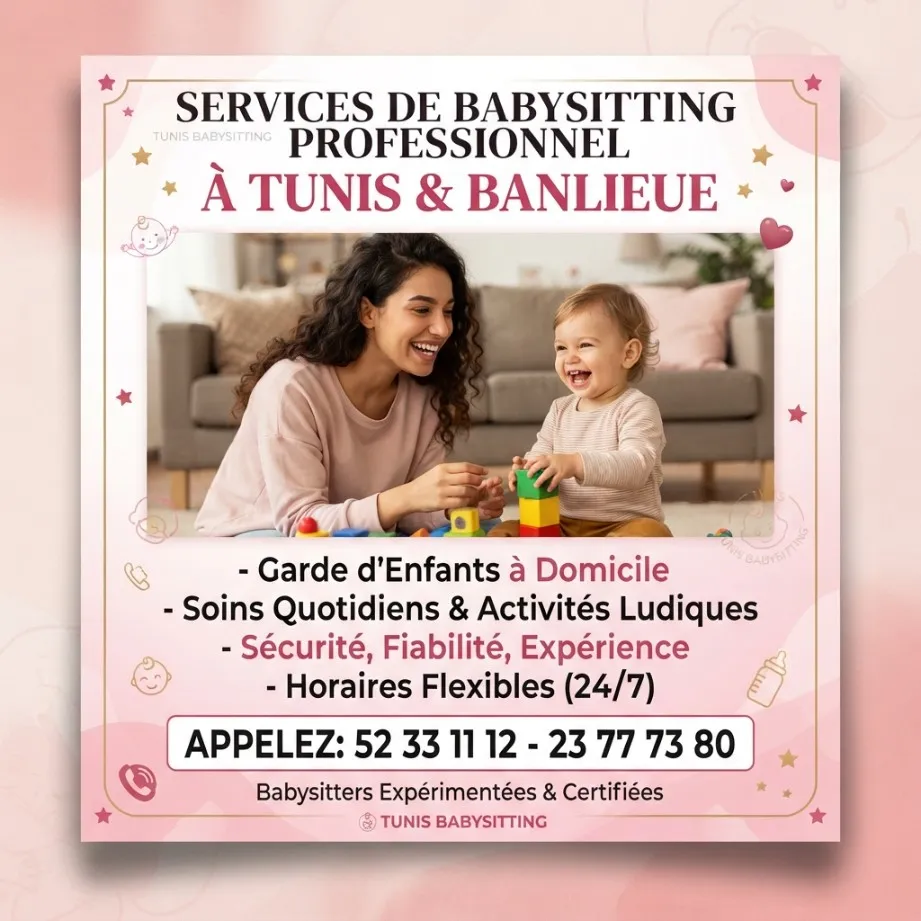 BESOIN D’UNE GARDE BÉBÉ À DOMICILE A JARDINS ELMENZAH