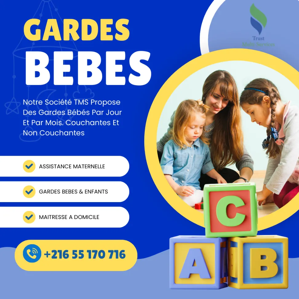 Notre société propose des Gardes Bebes  sérieuses A Marsa