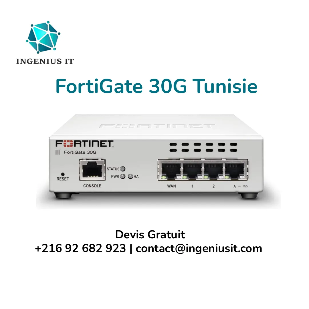 FortiGate 30G Tunisie - Devis Gratuit