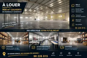 À LOUER –900 m² COUVERTS EN PANNEAUX SANDWICH